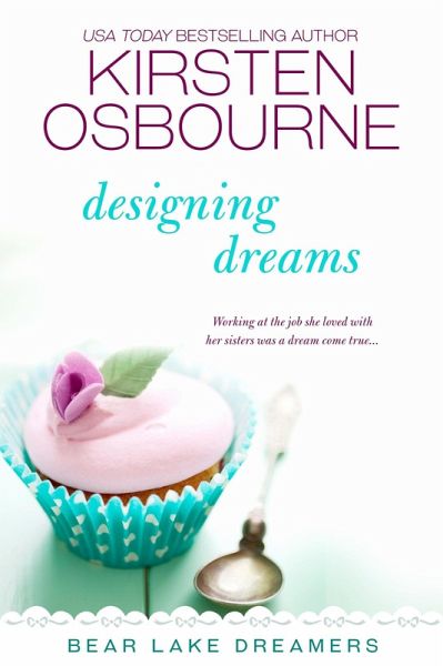 Designing Dreams (Bear Lake Dreamers, #3) (eBook, ePUB)
