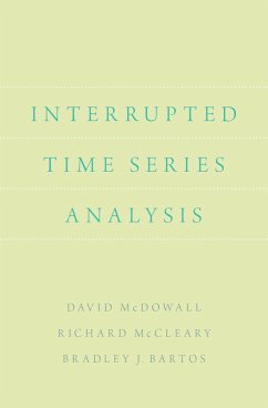 Interrupted Time Series Analysis (eBook, ePUB) - Mcdowall, David; McCleary, Richard; Bartos, Bradley J.