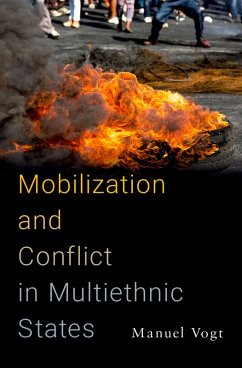 Mobilization and Conflict in Multiethnic States (eBook, ePUB) - Vogt, Manuel