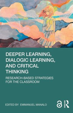 Deeper Learning, Dialogic Learning, and Critical Thinking (eBook, ePUB)