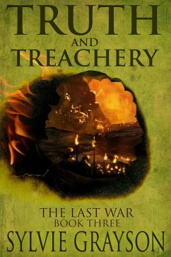 Truth and Treachery, The Last War: Book Three (eBook, ePUB) - Grayson, Sylvie