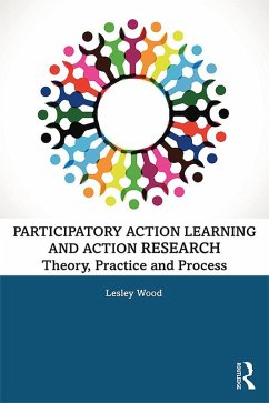 Participatory Action Learning and Action Research (eBook, ePUB) - Wood, Lesley