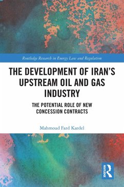 The Development of Iran's Upstream Oil and Gas Industry (eBook, PDF) - Fard Kardel, Mahmoud