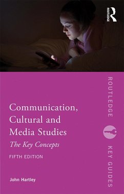 Communication, Cultural and Media Studies (eBook, PDF) - Hartley, John