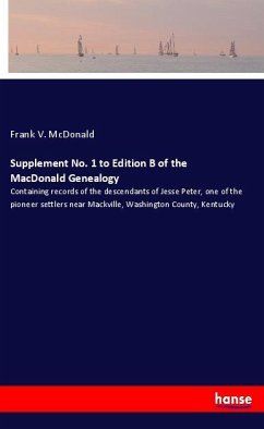Supplement No. 1 to Edition B of the MacDonald Genealogy - McDonald, Frank V.