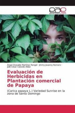 Evaluación de Herbicidas en Plantación comercial de Papaya - Martínez Rengel, Ángel Oswaldo;Romero, Jimmy Jovanny;Caicedo Aldaz, Julio Cesar