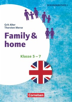 Klasse 5-7 - Family & Home - Alter, Grit;Merse, Thorsten