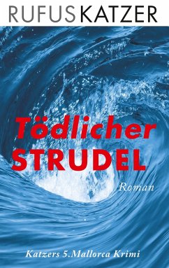 Tödlicher Strudel - Katzer, Rufus