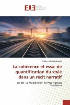 La cohérence et essai de quantification du style dans un récit narratif - Kafiondo, Félicien Mbala