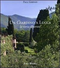 Cover Un giardino di Lucca. La storia illustrata