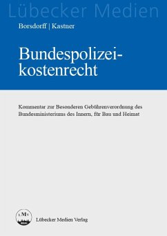 Bundespolizeikostenrecht - Borsdorff, Anke; Kastner, Martin