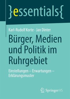 Bürger, Medien und Politik im Ruhrgebiet - Korte, Karl-Rudolf;Dinter, Jan