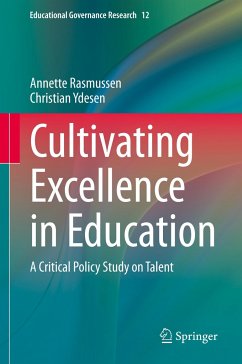 Cultivating Excellence in Education - Rasmussen, Annette;Ydesen, Christian