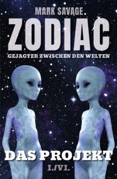 Zodiac - Gejagter zwischen den Welten / Zodiac - Gejagter zwischen den Welten: Das Projekt - Savage, Mark
