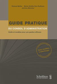 Guide pratique du conseil d'administration (PrintPlu§) - Müller, Roland; Zen-Ruffinen, Marie-Noëlle; Monnier, Jérôme