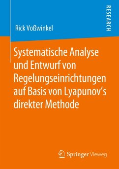 Systematische Analyse und Entwurf von Regelungseinrichtungen auf Basis von Lyapunov's direkter Methode - Voßwinkel, Rick