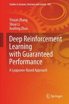 Deep Reinforcement Learning with Guaranteed Performance - Zhang, Yinyan;Li, Shuai;Zhou, Xuefeng