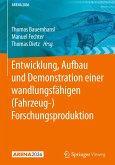 Entwicklung, Aufbau und Demonstration einer wandlungsfähigen (Fahrzeug-) Forschungsproduktion