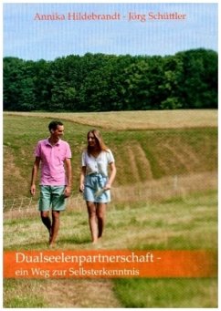 Dualseelenpartnerschaft - Hildebrandt, Annika;Schüttler, Jörg