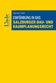 Einführung in das Salzburger Bau- und Raumplanungsrecht