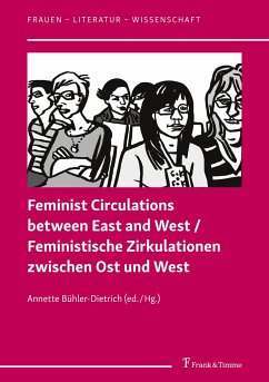 Feminist Circulations between East and West / Feministische Zirkulationen zwischen Ost und West