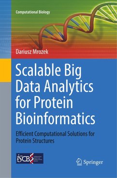 Scalable Big Data Analytics for Protein Bioinformatics - Mrozek, Dariusz