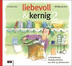 liebevoll & kernig