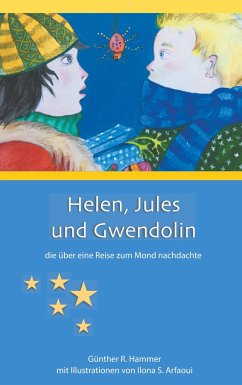 Helen, Jules und Gwendolin - Hammer, Günther;Arfaoui, Ilona S.