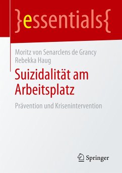 Suizidalität am Arbeitsplatz - Senarclens de Grancy, Moritz von;Haug, Rebekka