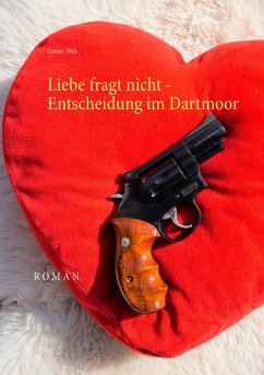 Liebe fragt nicht - Entscheidung im Dartmoor - Wels, Conny