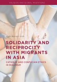 Solidarity and Reciprocity with Migrants in Asia