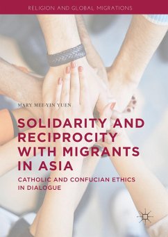 Solidarity and Reciprocity with Migrants in Asia - Yuen, Mary Mee-Yin
