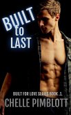 Built to Last (Built for Love, #1) (eBook, ePUB)