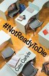 #NotReadyToDie (eBook, ePUB) - Bild 1