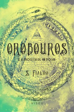 Orobouros e a profecia de um dólar (eBook, ePUB) - Fialho, S.