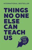 Things No One Else Can Teach Us (eBook, ePUB)