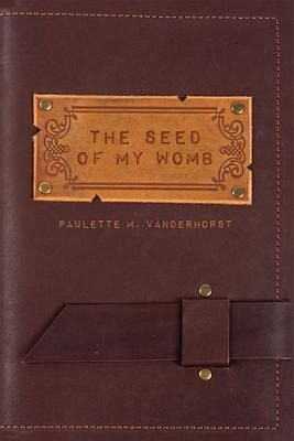 The Seed of My Womb (eBook, ePUB) The Seed of My Womb (eBook, ePUB)