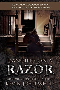 Dancing on a Razor (eBook, ePUB) - White, Kevin John