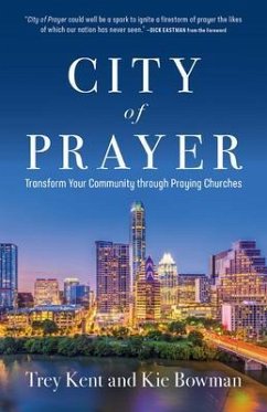 City of Prayer (eBook, ePUB) - Kent, Trey; Bowman, Kie