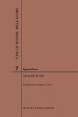 Code of Federal Regulations Title 7, Agriculture, Parts 900-999, 2019 Code of Federal Regulations Title 7, Agriculture, Parts 900-999, 2019