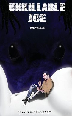 Unkillable Joe - Vallen, Joe