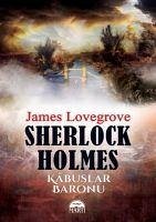 Sherlock Holmes - Kabuslar Baronu - Lovegrove, James