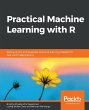 Practical Machine Learning with R - Bild 1