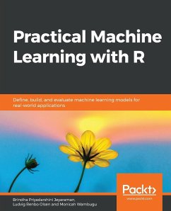 Practical Machine Learning with R - Jeyaraman, Brindha Priyadarshini; Olsen, Ludvig Renbo; Wambugu, Monicah