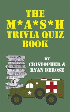The M*A*S*H Trivia Quiz Book (hardback) - DeRose, Cristopher; DeRose, Ryan