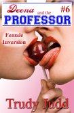 Female Inversion (Deena and the Professor, #6) (eBook, ePUB) Female Inversion (Deena and the Professor, #6) (eBook, ePUB)