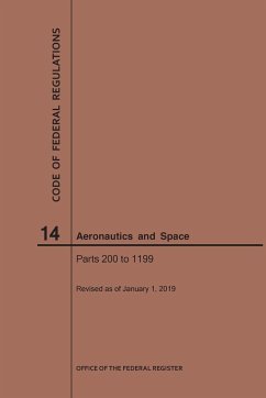 Code of Federal Regulation, Title 14, Aeronautics and Space, Parts 200-1199, 2019 - Nara