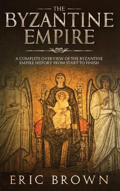 The Byzantine Empire - Brown, Eric