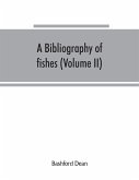 A bibliography of fishes (Volume II)