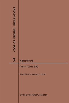 Code of Federal Regulations Title 7, Agriculture, Parts 700-899, 2019 - Nara